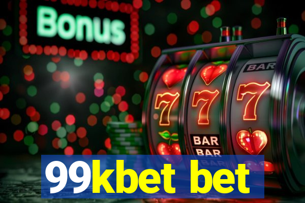 99kbet bet